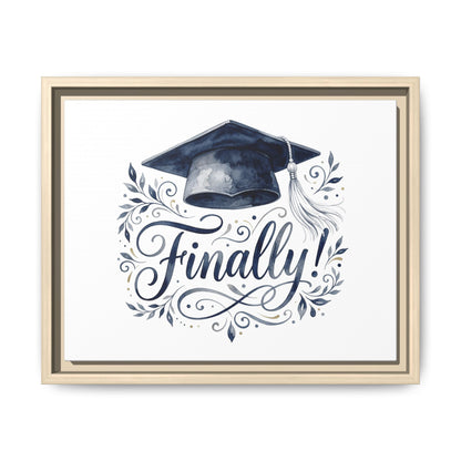 Graduation Canvas Print — “Finally!” Framed Art with Graduation Cap