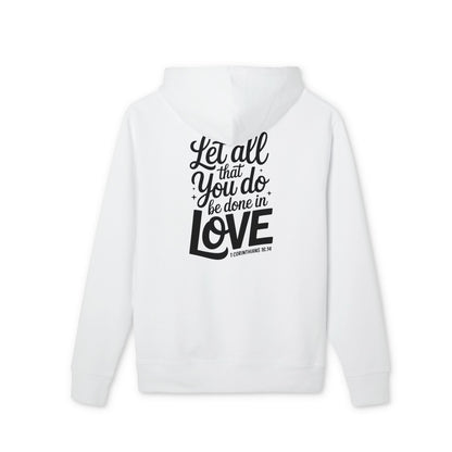 Let All That You Do Be Done in Love Hoodie