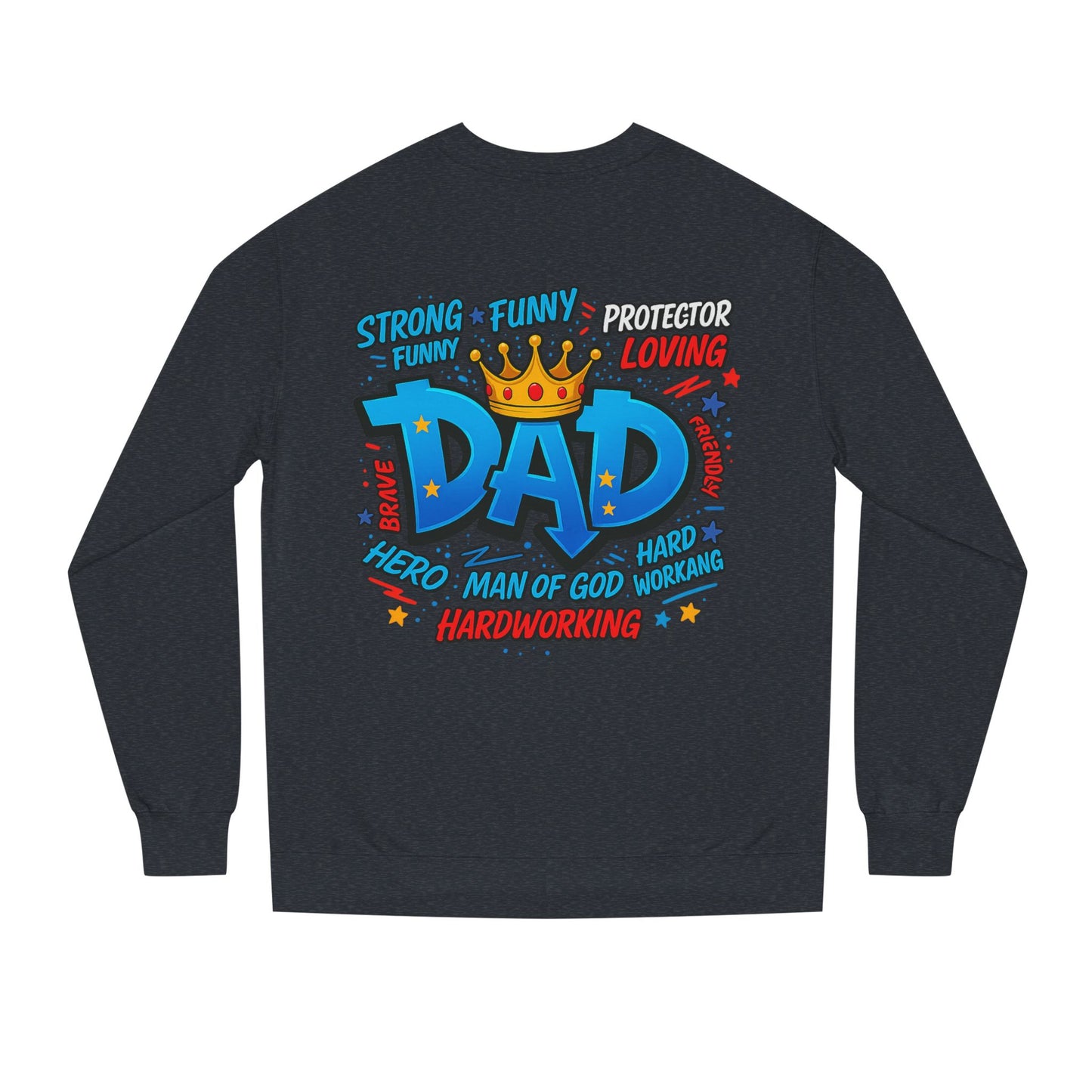 Dad Crown Graphic Sweatshirt – Funny & Loving Father Tribute