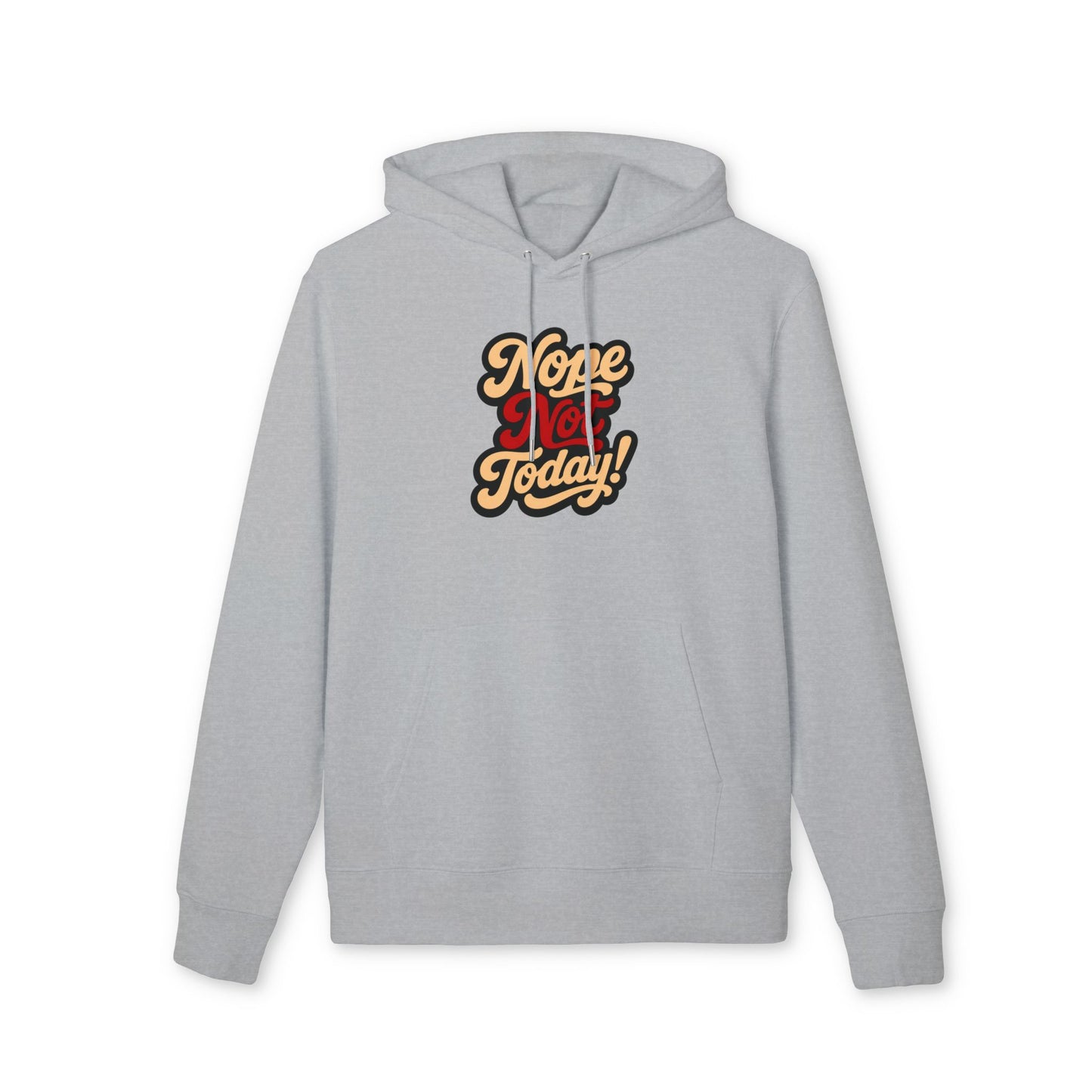 Nope Not Today Hoodie — Retro Script Graphic Pullover
