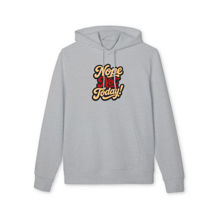 Nope Not Today Hoodie — Retro Script Graphic Pullover