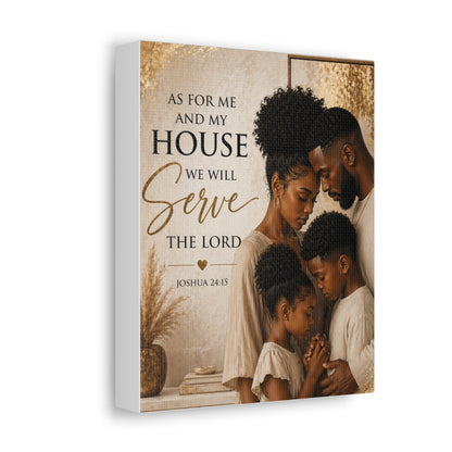 Canvas Wall Art — "As For Me and My House We Will Serve the Lord" Christian Family Scripture (Joshua 24:15)