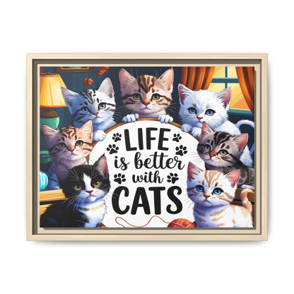 Framed Cat Canvas Wall Art — "Life Is Better With Cats" Matte Print