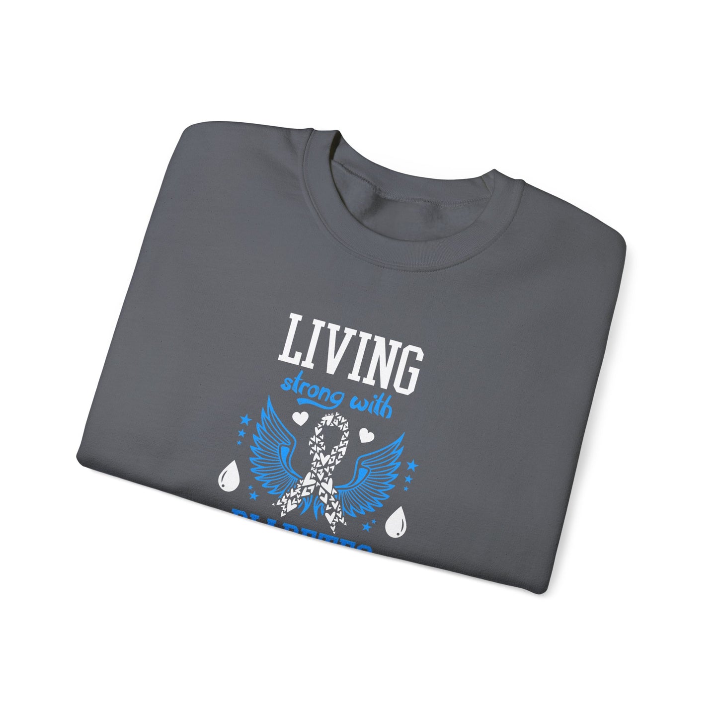 "Living Strong With Diabetes Daily" Sweatshirt