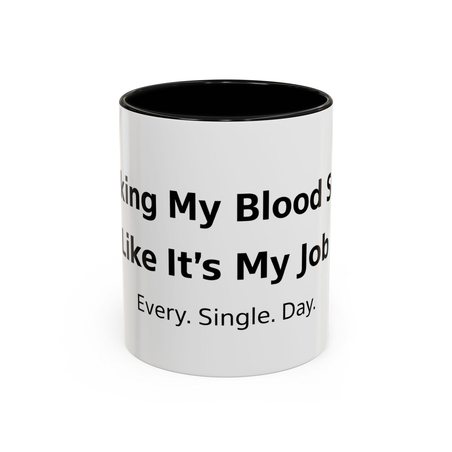 Coffee Mug — “Checking My Blood Sugar Like It’s My Job” Accent Mug (11/15 oz)
