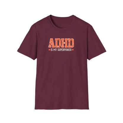 ADHD Is My Superpower T-Shirt
