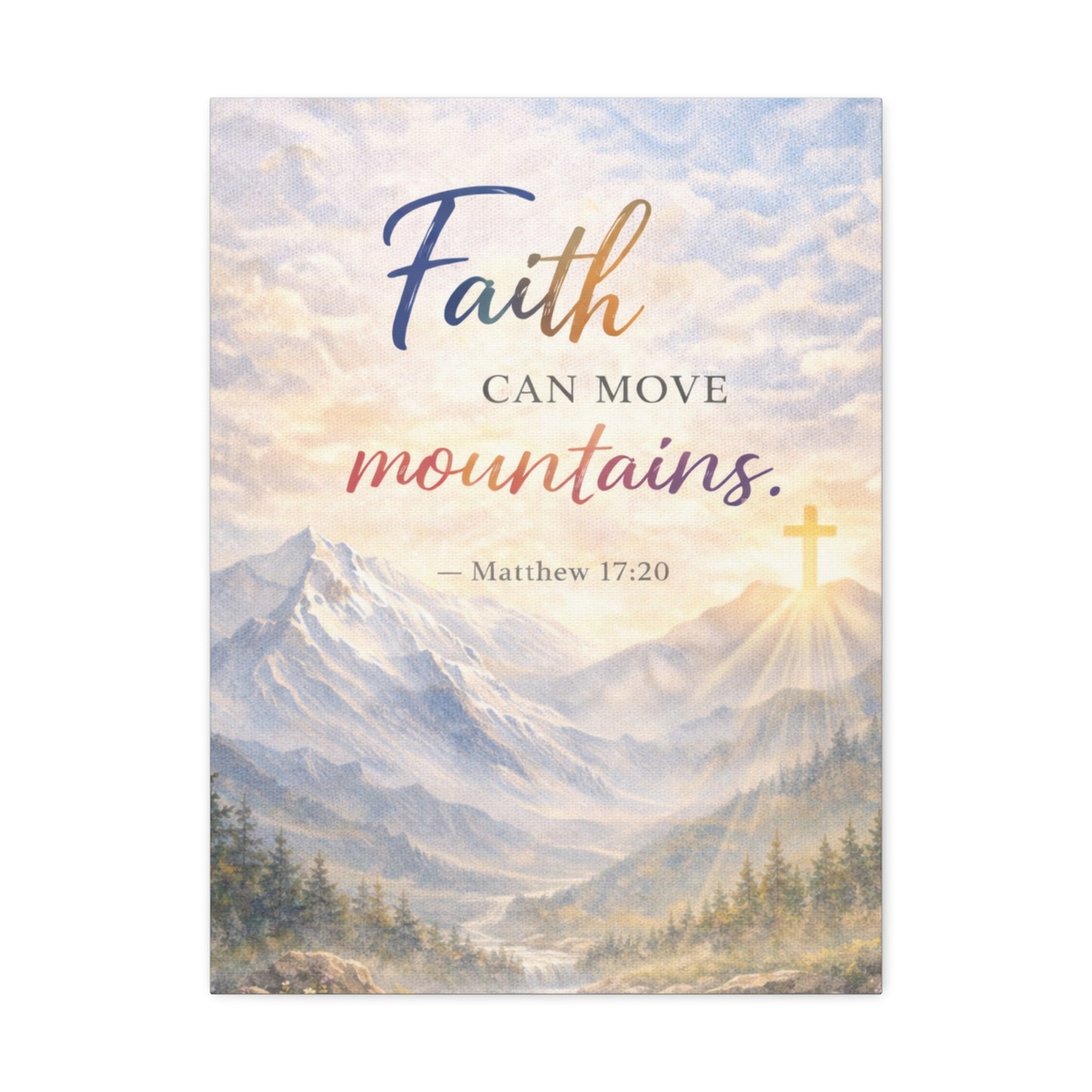 Faith Can Move Mountains Stretched Canvas – Matthew 17:20 Inspirational Wall Art