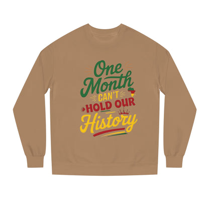 One Month Can't Hold Our History Sweatshirt