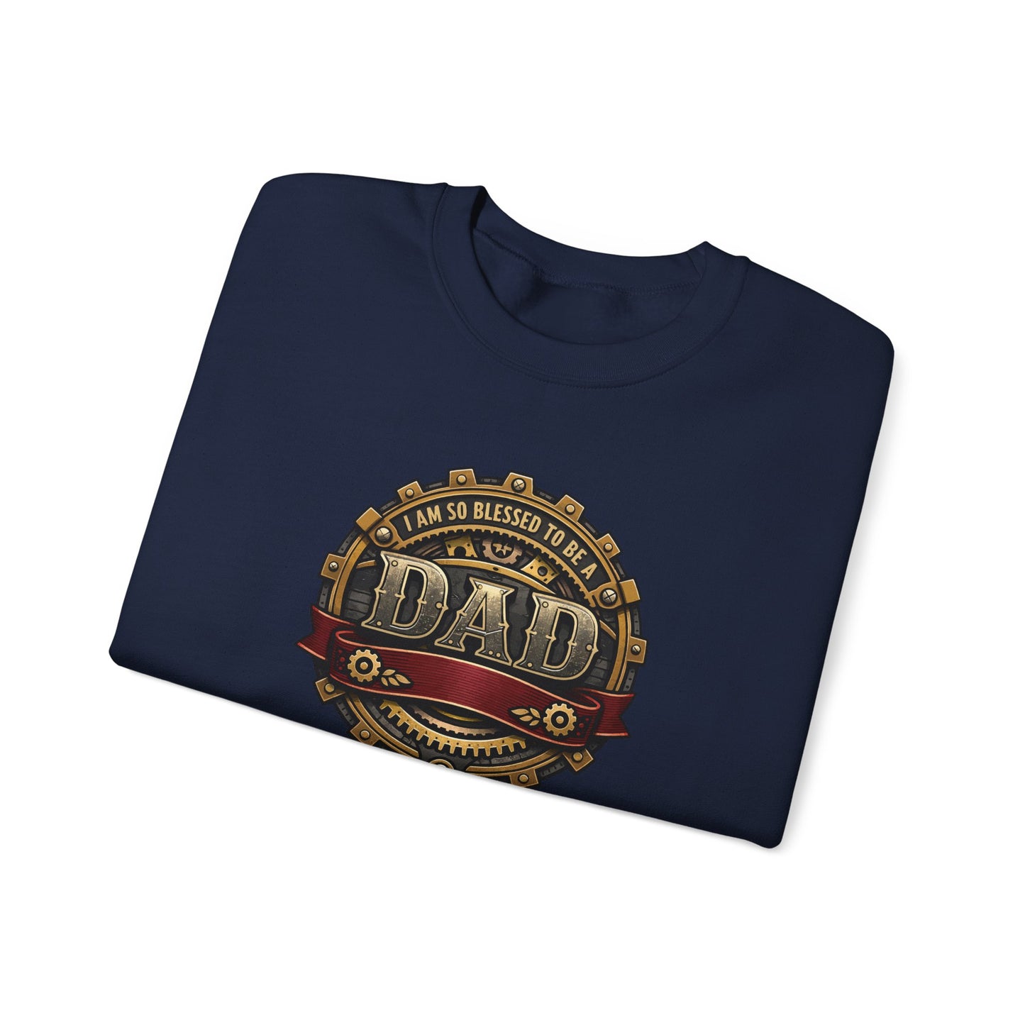 I Am So Blessed to Be a Dad Sweatshirt