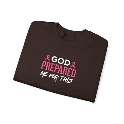 "God Prepared Me For This"  Sweatshirt