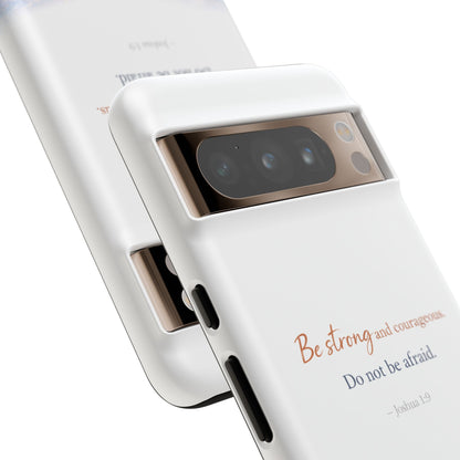 Inspirational 'Be Strong and Courageous' Phone Case — Joshua 1:9 Christian Protective Tough Case