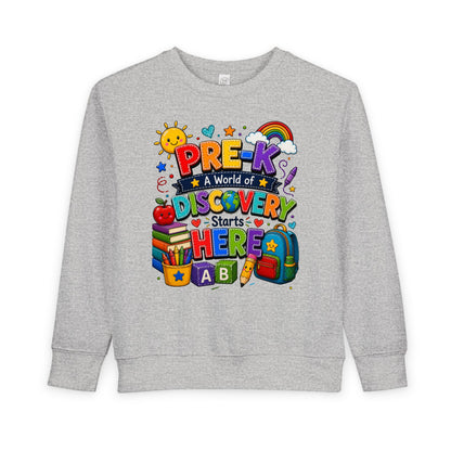 Pre-K Discovery Toddler Sweatshirt — "A World of Discovery Starts Here" Back-to-School