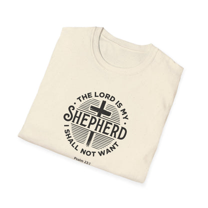 The Lord is My Shepherd I Shall Not Want - Psalm 23:1. T-Shirt
