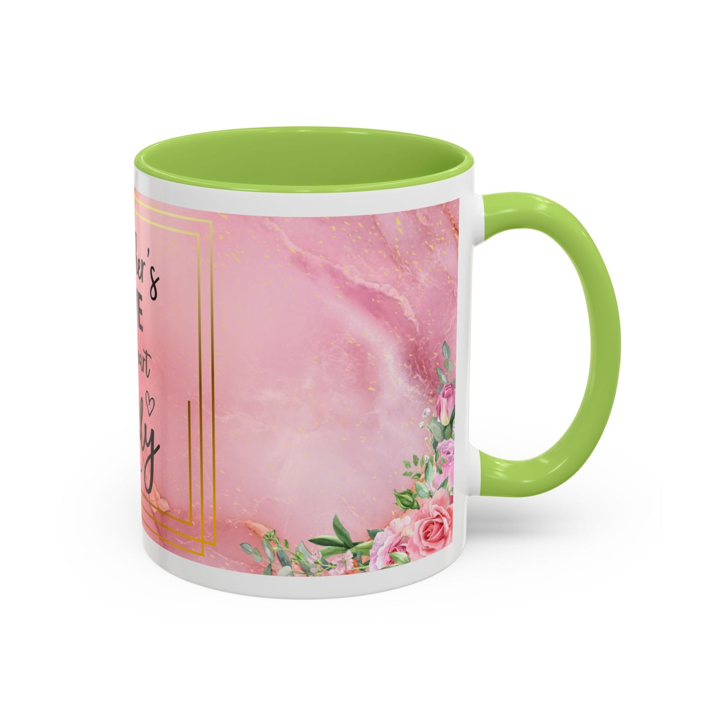 Mother’s Love Accent Coffee Mug — “A Mother's Love is the Heart of the Family” (Pink Floral, 11/15oz)