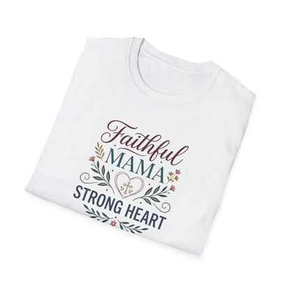 Faithful Mama Strong Heart T-Shirt