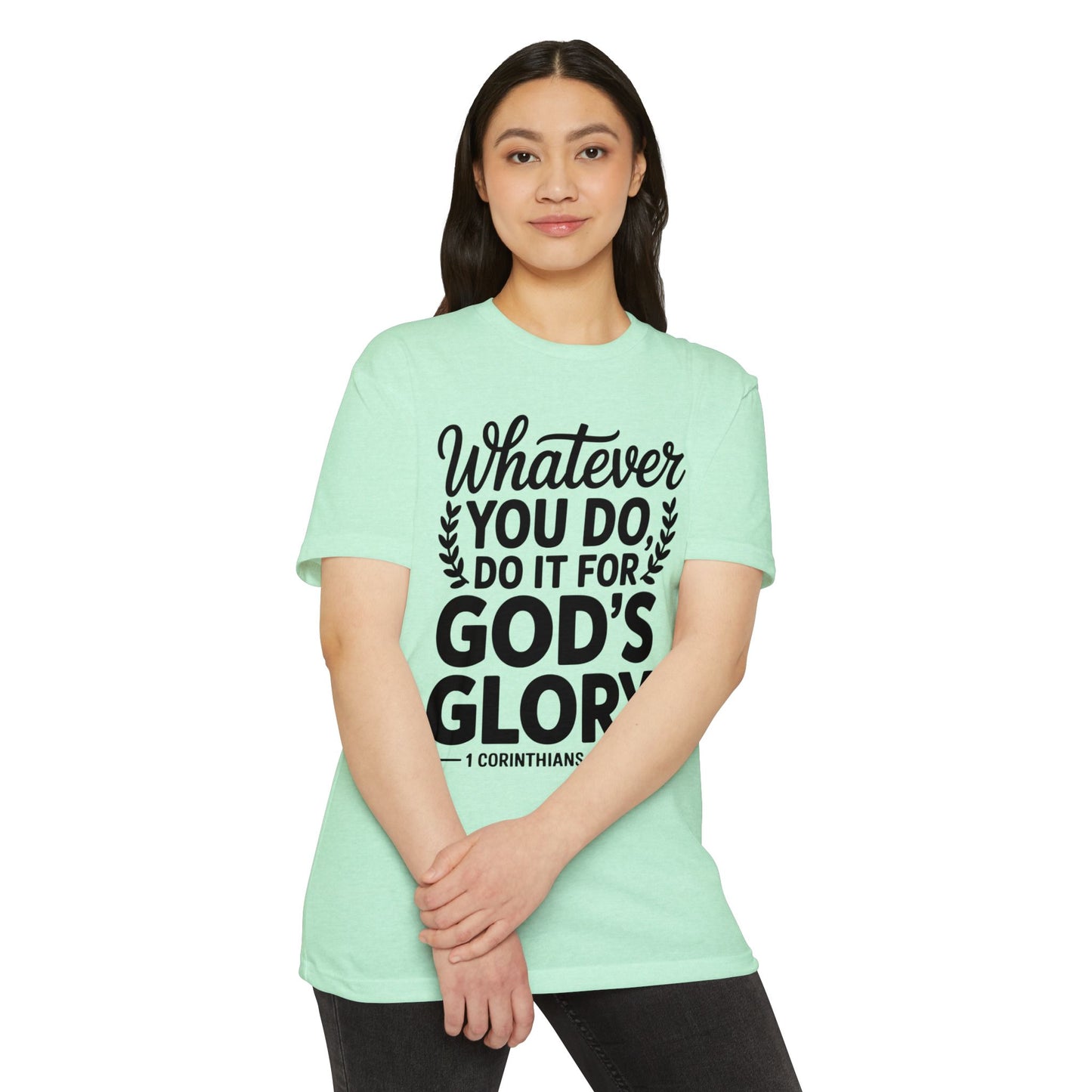 Christian T-Shirt — "Whatever You Do, Do It For God's Glory" (1 Corinthians 10:31)