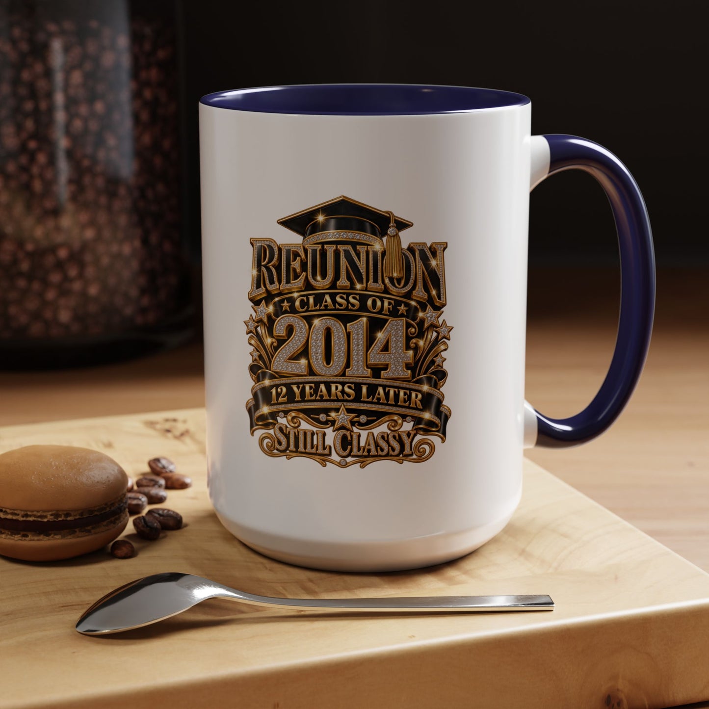 Reunion Class of 2014 Coffee Mug — "Still Classy" 10‑Year Reunion Gift