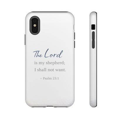 Psalm 23:1 Phone Case — "The Lord is my shepherd; I shall not want" Christian Protective Cover