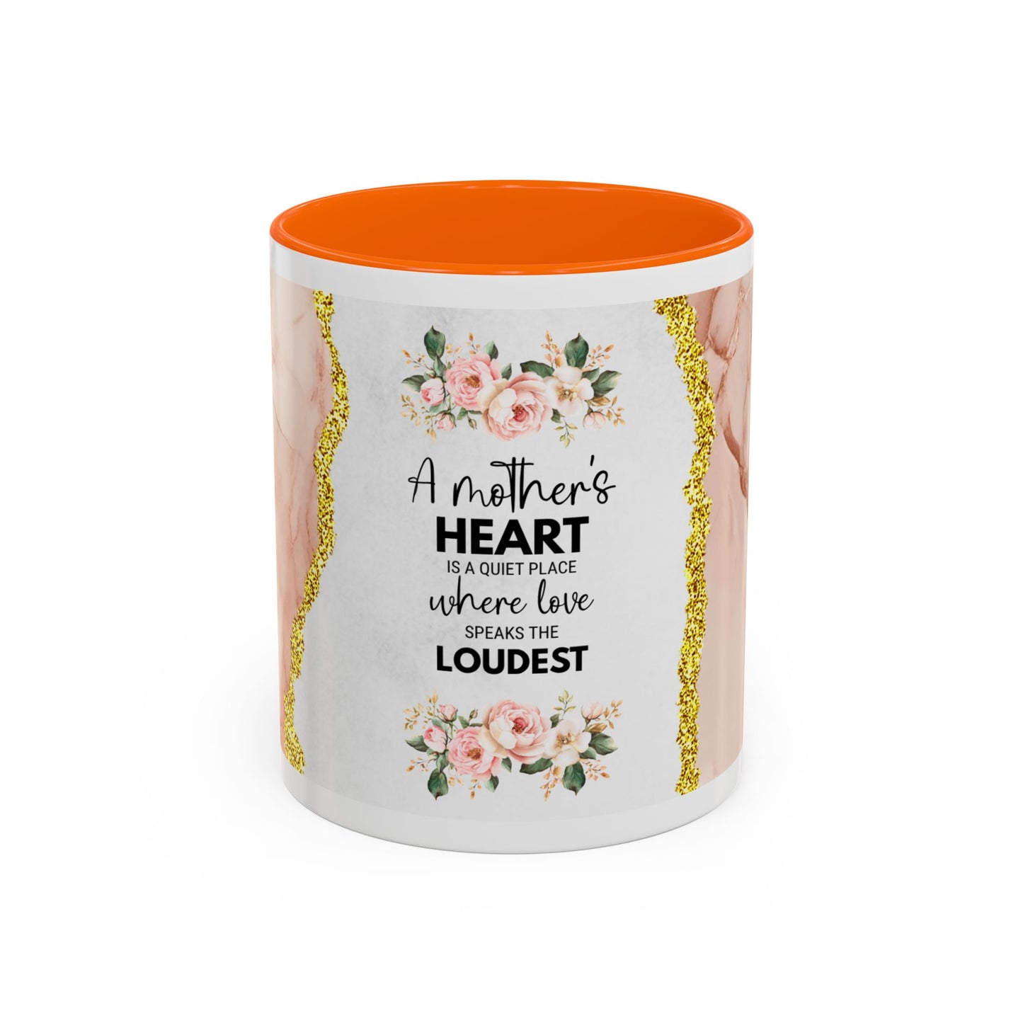 Mother's Heart Floral Accent Coffee Mug – “A Mother's Heart…Where Love Speaks the Loudest” (11/15oz)