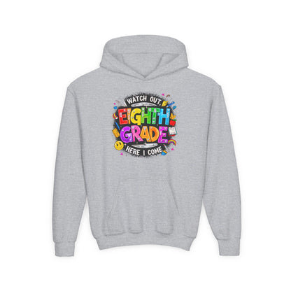 Eighth Grade Kids Hoodie - "Watch Out! Here I Come" Colorful Back-to-School Sweatshirt