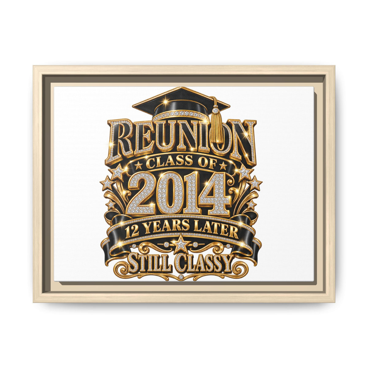 Framed Canvas Print — "Reunion Class of 2014: 12 Years Later — Still Classy"