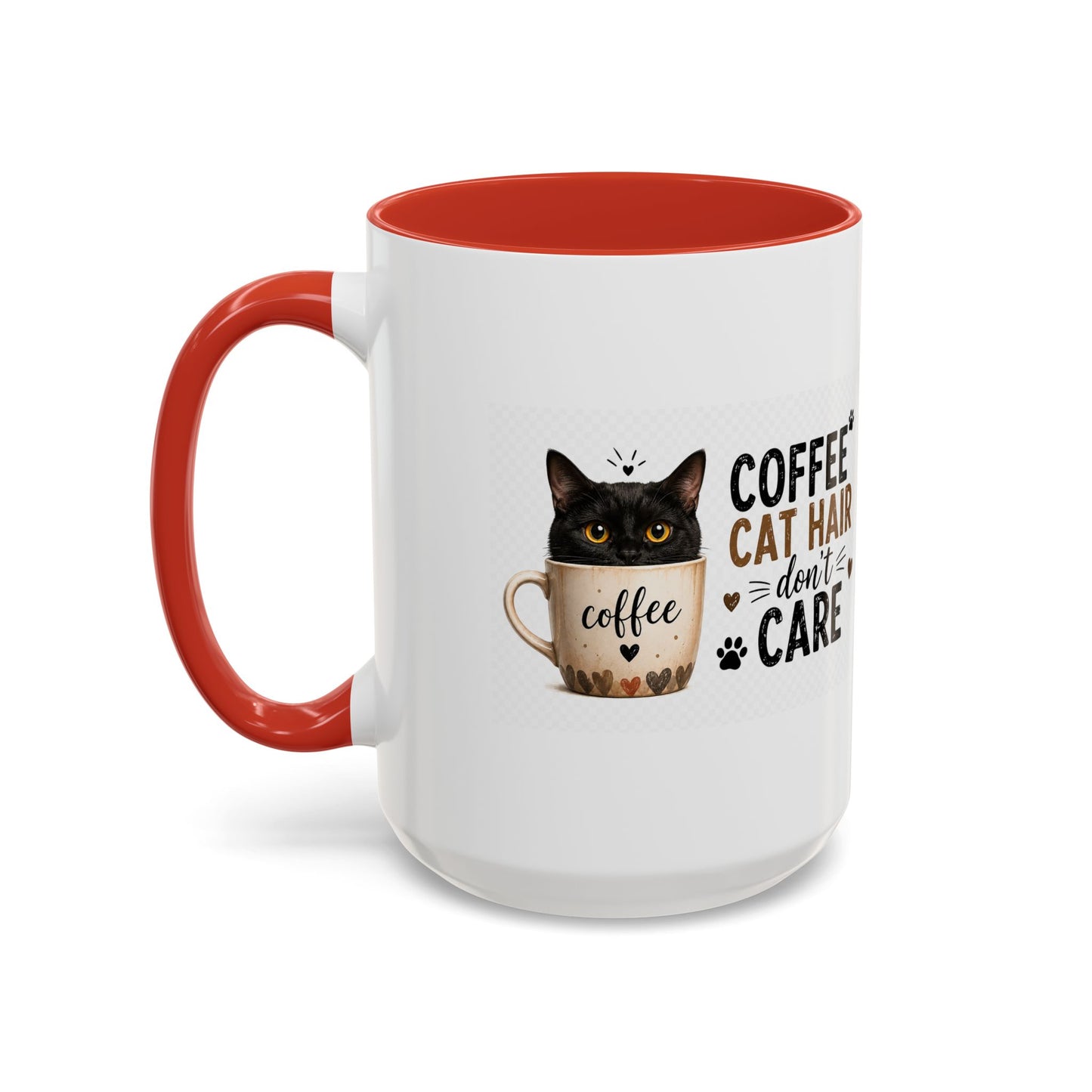 Coffee & Cat Hair Mug — "Coffee, Cat Hair, Don't Care" Accent Ceramic Coffee Mug (11/15oz)