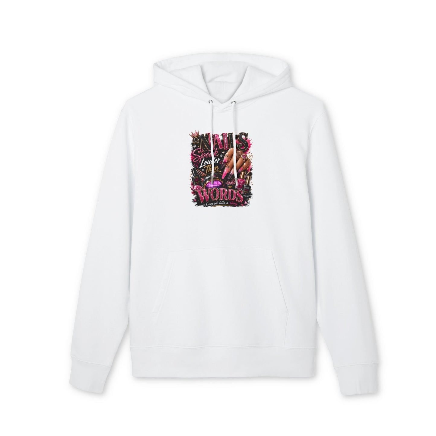 Hoodie — "Nails Speak Louder Than Words" Graphic Pullover
