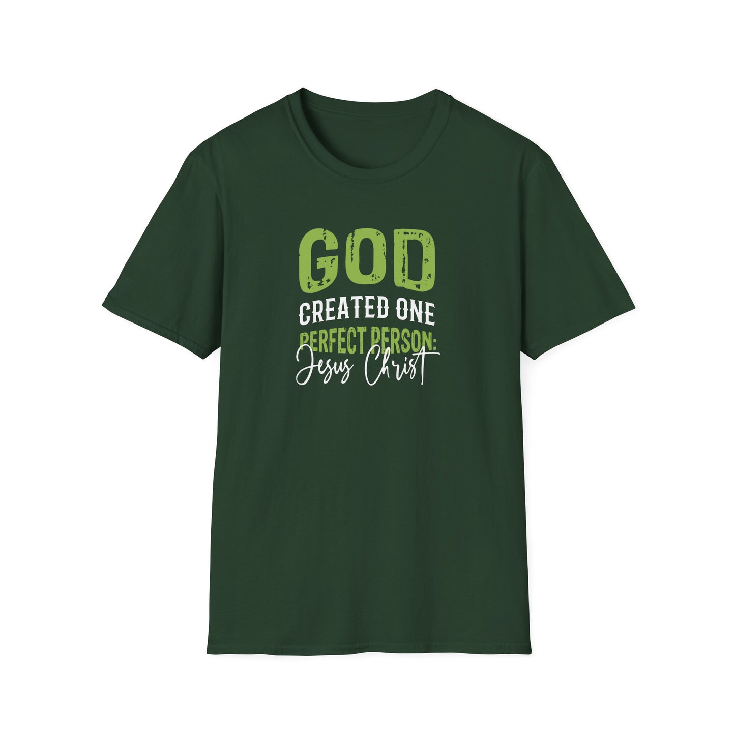 God Created One Perfect Person  Jesus Christ T-Shirt