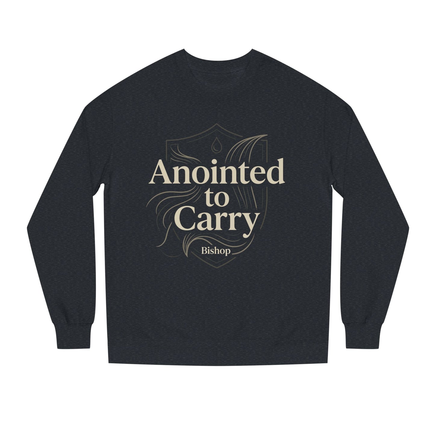 Anointed to Carry Sweatshirt — Faith-Based Bishop Crewneck