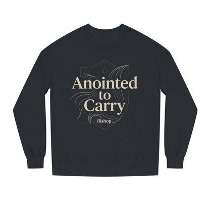 Anointed to Carry Sweatshirt — Faith-Based Bishop Crewneck