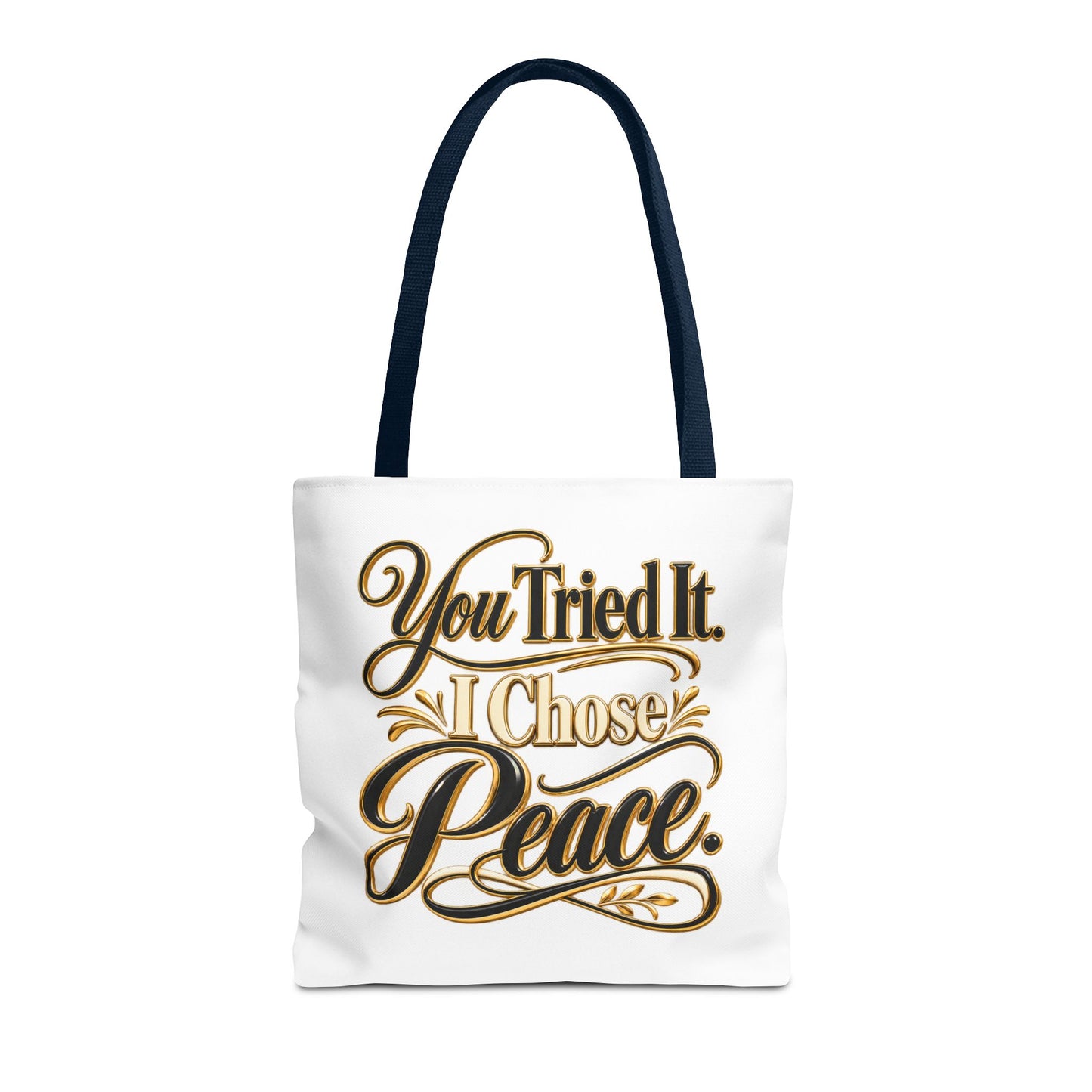Tote — "You Tried It. I Chose Peace." Script Tote Bag