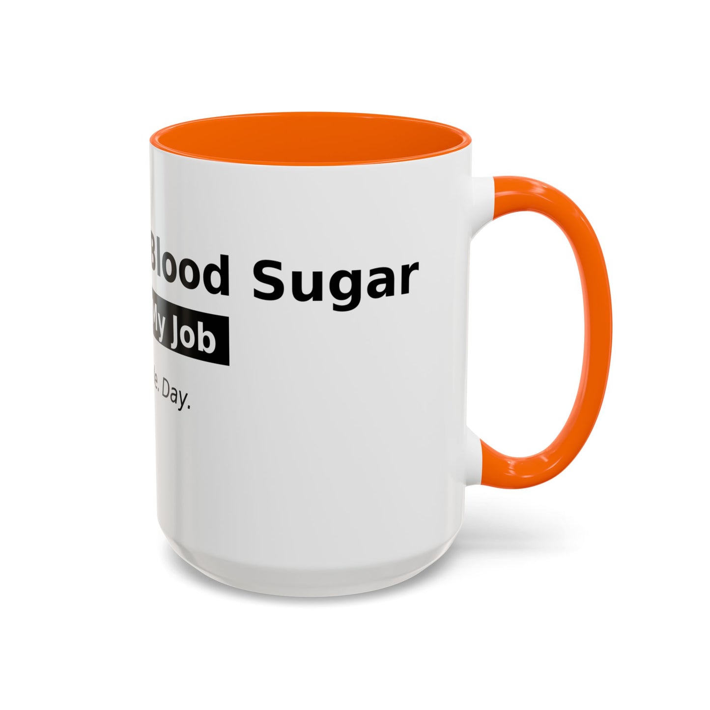 Accent Coffee Mug – 'Checking My Blood Sugar Like It's My Job' Diabetes Awareness Mug