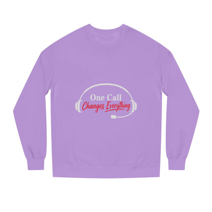 One Call Changes Everything Sweatshirt