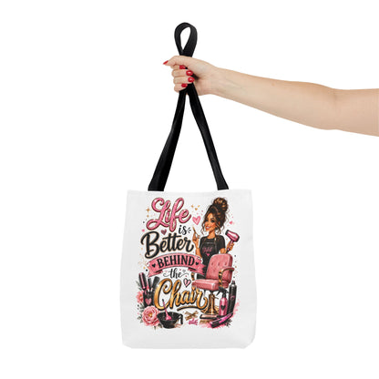 Tote Bag — "Life Is Better Behind the Chair" Salon Stylist Tote