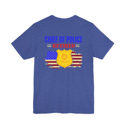 Retired Chief of Police T-Shirt — American Flag Badge Retirement Tee