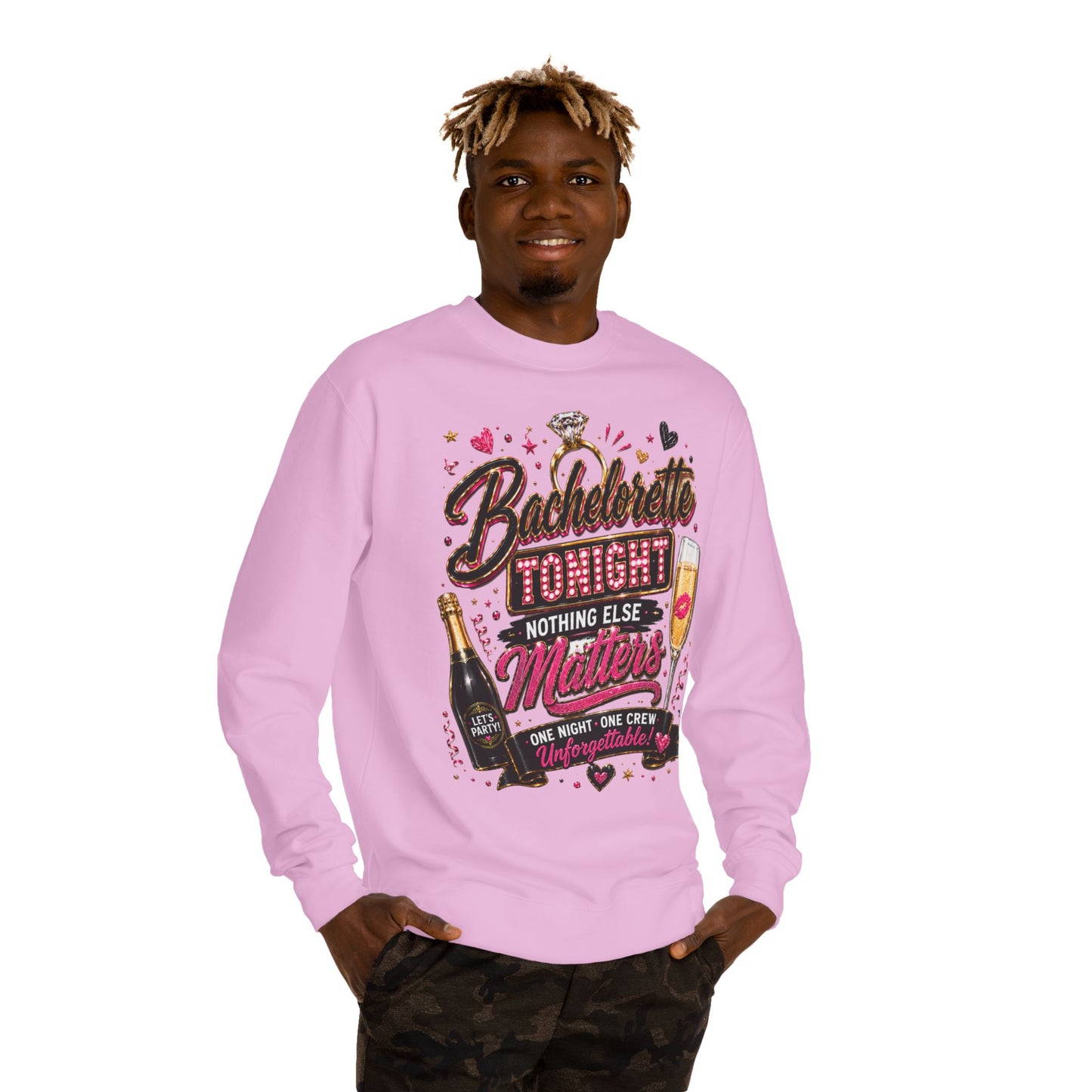 Bachelorette Tonight Sweatshirt — "Nothing Else Matters" Party Crew