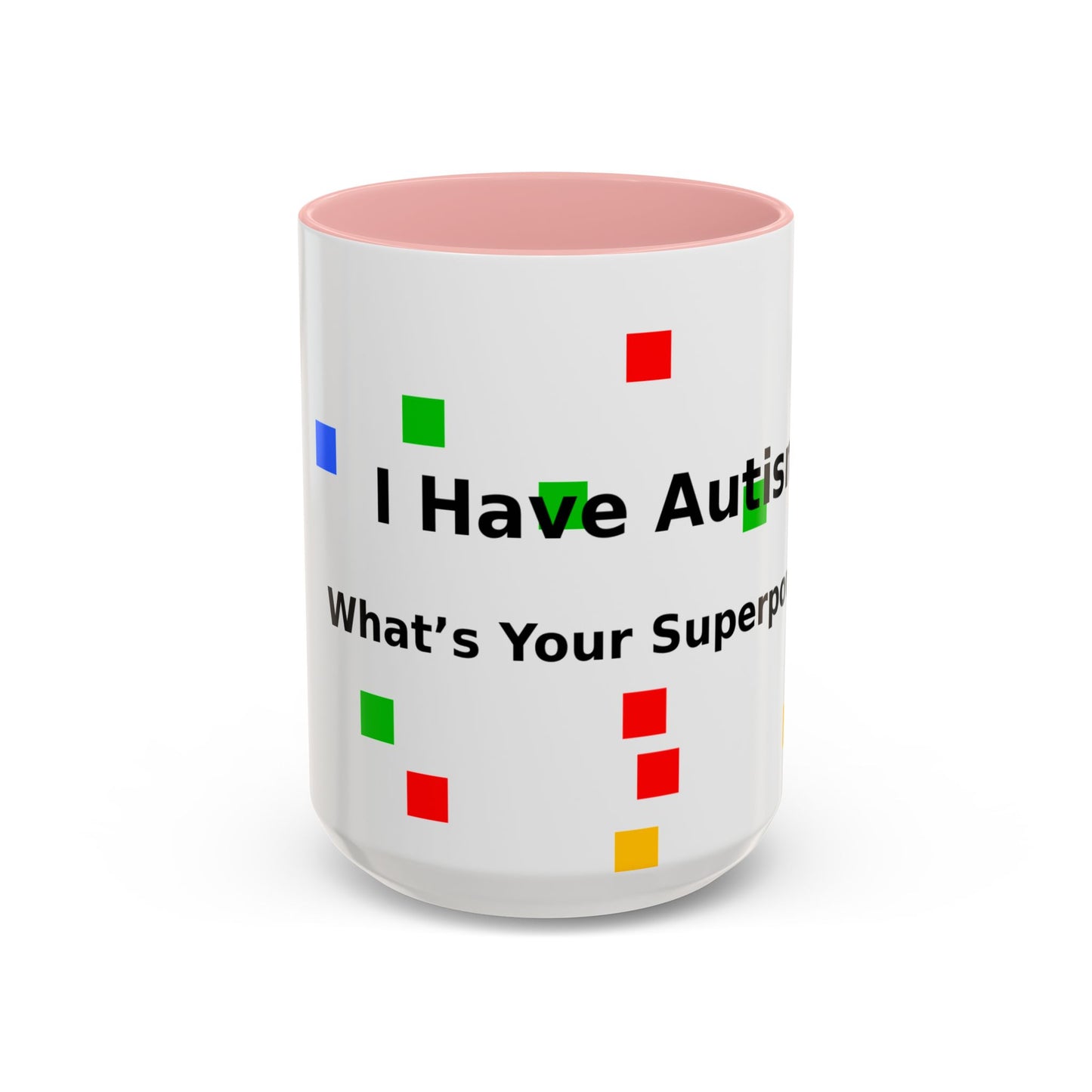 Autism Awareness Coffee Mug - "I Have Autism, What's Your Superpower?" Accent Mug