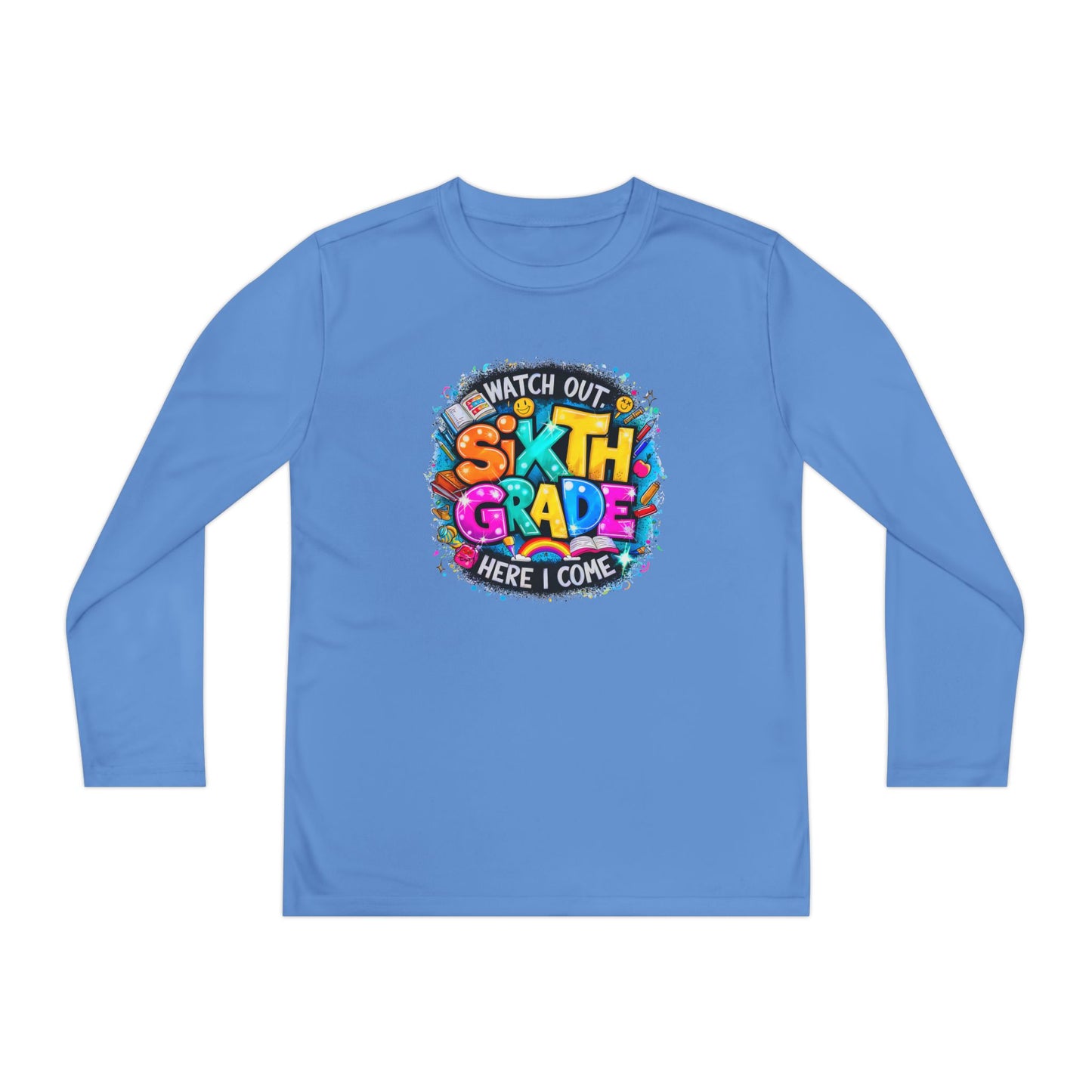 Youth Long Sleeve Tee — "Watch Out Sixth Grade Here I Come" Back-to-School Shirt
