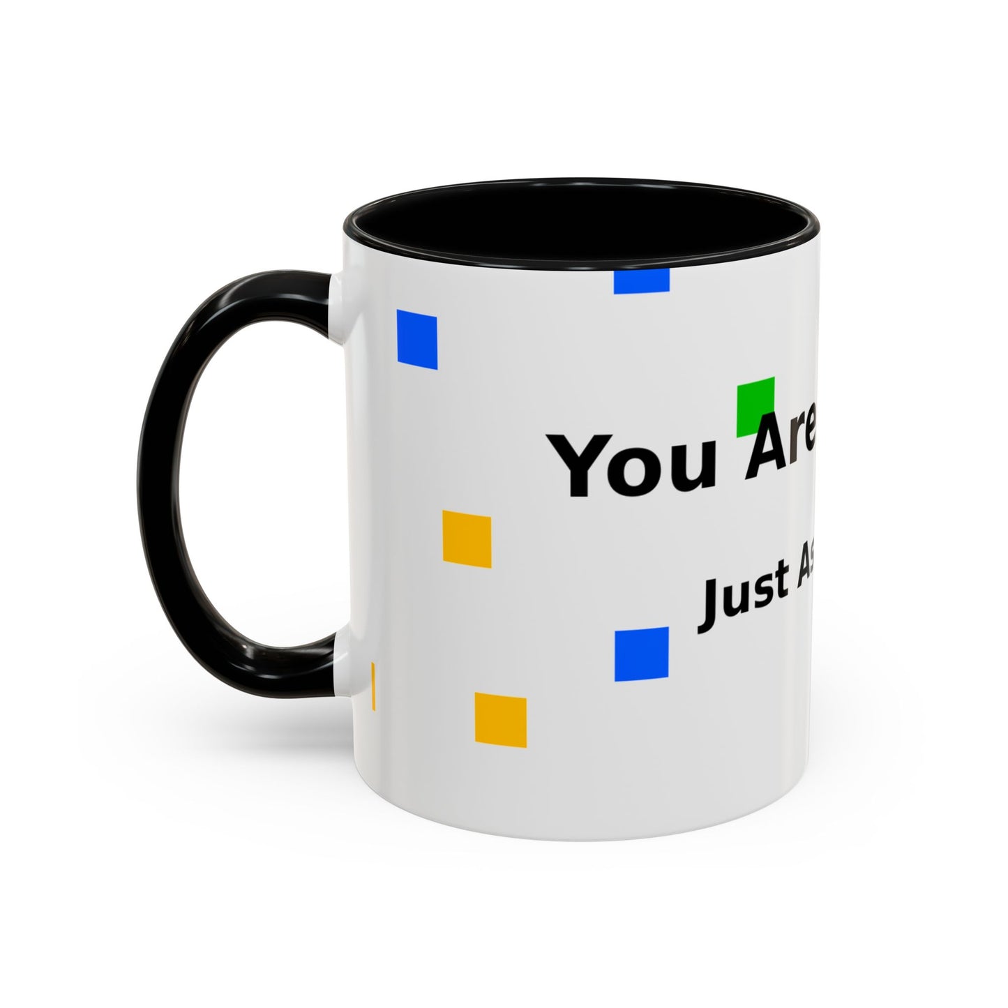 You Are Amazing Coffee Mug — Inspirational Accent Mug (11/15oz)