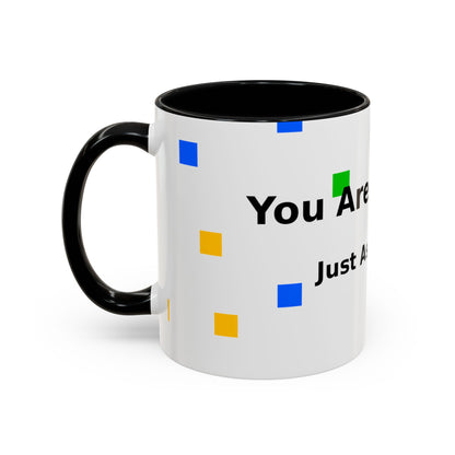 You Are Amazing Coffee Mug — Inspirational Accent Mug (11/15oz)