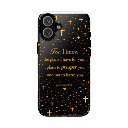 Phone Case — "For I Know" Jeremiah 29:11 Gold Cross Christian Tough Case