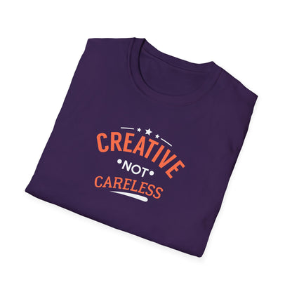 Creative Not Careless T-Shirt