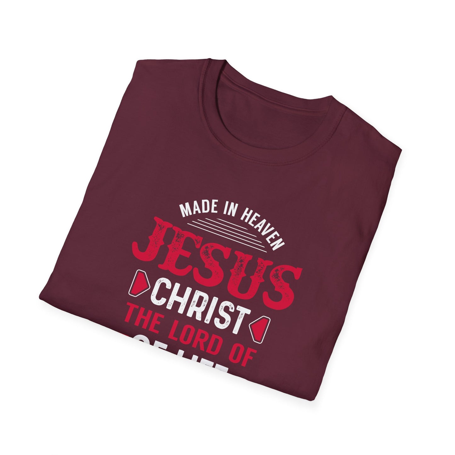 Made in Heaven Jesus Christ The Lord Of Life T-Shirt