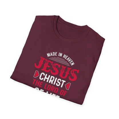 Made in Heaven Jesus Christ The Lord Of Life T-Shirt