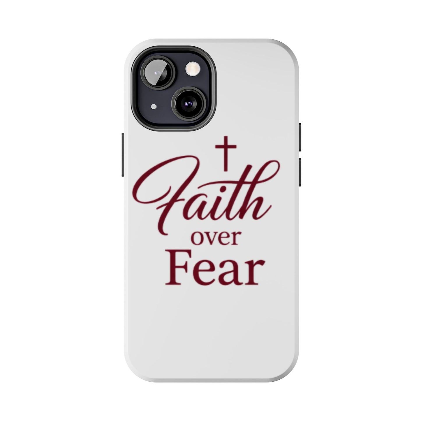Faith Over Fear Tough Phone Case — Christian Inspirational Protective Phone Cover