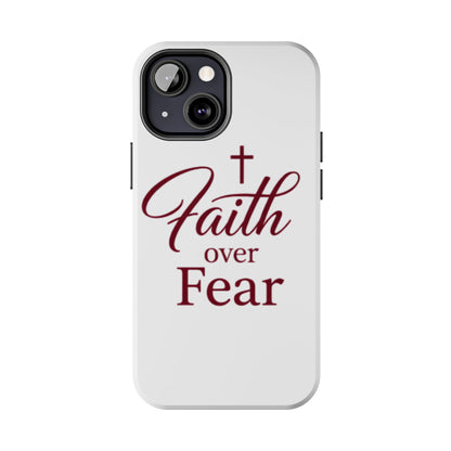 Faith Over Fear Tough Phone Case — Christian Inspirational Protective Phone Cover