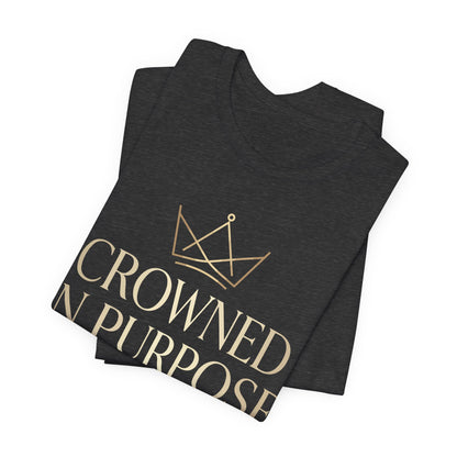 Crowned in Purpose First Lady T-Shirt