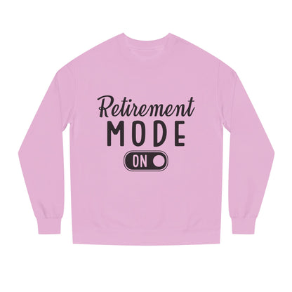 Retirement Mode On Crewneck Sweatshirt