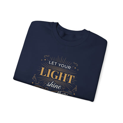 Let Your Light Shine Before Others - Matthew 5:16 Sweatshirt