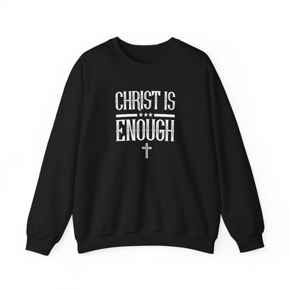 Christ Is Enough  Sweatshirt